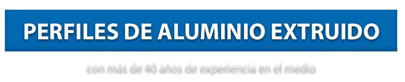 AMERICALUM  S. de R.L. de C. V. | empresa especializada en perfiles de aluminio extruido.